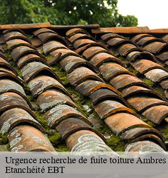 Urgence recherche de fuite toiture  ambres-81500 Etanchéité EBT